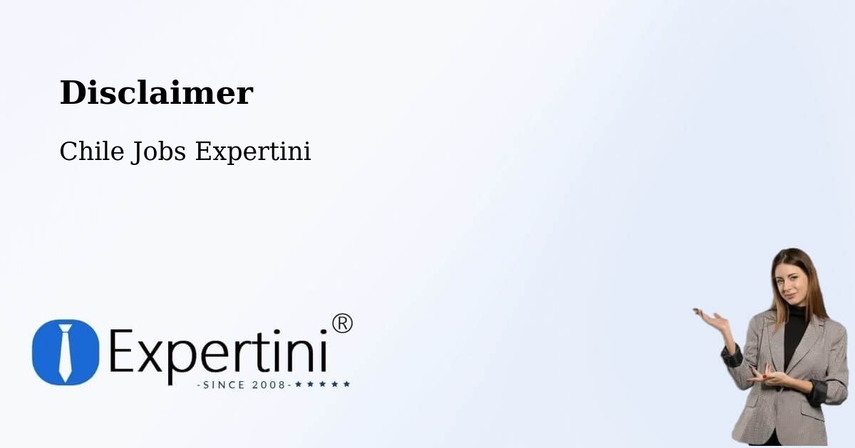 Disclaimer – Guaitecas - Chile Jobs Expertini